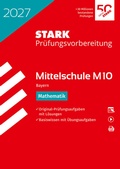 Cover: STARK Mathematik 10. Klasse - M10 Mittelschule 2027 Bayern - Pr&uuml;fungsvorbereitung - Stark Verlag