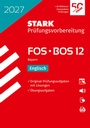 Cover: STARK Englisch 12. Klasse - Abitur FOS/BOS 2027 Bayern - Prüfungsvorbereitung - Stark Verlag