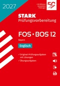 Cover: STARK Englisch 12. Klasse - Abitur FOS/BOS 2027 Bayern - Pr&uuml;fungsvorbereitung - Stark Verlag