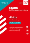 Cover: STARK Mathematik GK - Abitur 2027 Berlin/Brandenburg - Pr&uuml;fungsvorbereitung - Stark Verlag