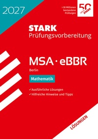 Bild vergrößern Bild: STARK Lösungen zu Mathematik - MSA/eBBR 2027 Berlin - Prüfungsvorbereitung - Stark Verlag