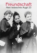 Cover: Mein lesbisches Auge 25: Freundschaft - konkursbuch