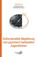 Cover: Kultursensible Begleitung von psychisch belasteten Jugendlichen - Psychiatrie Verlag