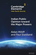 Cover: Indian Public Opinion toward the Major Powers - Cambridge University Press