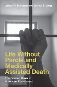 Enlarge image Cover: Life Without Parole and Medically Assisted Death - Cambridge University Press