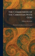 Cover: The Communion of the Christian With God - Tradd Street Press