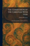 Cover: The Communion of the Christian With God - Tradd Street Press