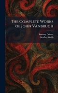 Cover: The Complete Works of John Vanbrugh - Tradd Street Press