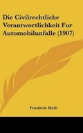 Bild: Die Civilrechtliche Verantwortlichkeit Fur Automobilunfalle (1907) - Kessinger Publishing