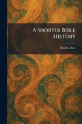 Cover: A Shorter Bible History - Tradd Street Press