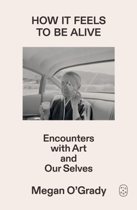 Enlarge image Cover: How It Feels to Be Alive - Picador USA