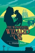 Cover: The Wonderful Wizard of Oz - Arcturus Classics