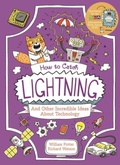 Cover: How to Catch Lightning and Other Incredible Ideas about Technology - Professor Kat's Science Facts
