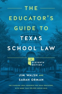 Enlarge image Cover: The Educator's Guide to Texas School Law - University of Texas Press