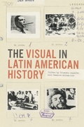 Cover: The Visual in Latin American History - University of Texas Press
