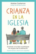 Cover: Crianza en la iglesia - IVP Espa&ntilde;ol