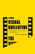 Cover: The Visual Guillotine - University of Minnesota Press