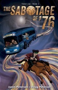Cover: The Sabotage of '76 - Morgan James Publishing llc