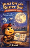 Cover: Blast Off With Buster Bee Around the Moon with Artemis II - Bugville Critters: Learn & Explore - Big Ideas for Bright Little Minds
