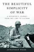 Cover: The Beautiful Simplicity of War - Peace and Conflict