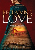 Cover: Reclaiming Love - Bradley L Salmond Jr