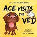 Cover: Ace Visits the Vet - Eucy Books Publishing