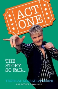 Enlarge image Cover: Act One - The Story So Far! - SilverWood Books Ltd