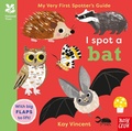 Cover: National Trust: My Very First Spotter's Guide: I Spot A Bat - National Trust: My Very First Spotter's Guides