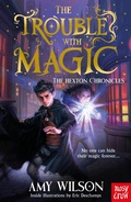 Cover: The Hexton Chronicles: The Trouble with Magic - The Hexton Chronicles