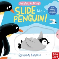 Enlarge image Cover: Animal Actions: Slide Like a Penguin - Nosy Crow Ltd