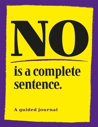Enlarge image Cover: No is a Complete Sentence - Michael O'Mara Books Ltd