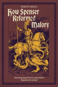 Enlarge image Cover: How Spenser Reformed Malory - Boydell & Brewer Inc