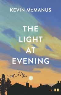 Enlarge image Cover: The Light at Evening - Legend Press Ltd