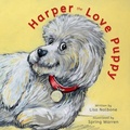 Cover: Harper the Love Puppy - Creekside Creative LLC