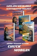 Cover: Leilani Kealoha Mastermind Trilogy (Kealoha Hawaiian Thriller) - Chuck Morgan