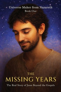 Enlarge image Cover: The Missing Years - Universe Maker from Nazareth