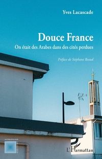 Enlarge image Cover: Douce France - Editions L'Harmattan