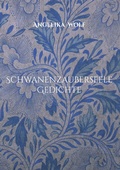 Cover: Schwanenzauberseele Gedichte - BoD - Books on Demand