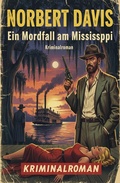 Cover: Ein Mordfall am Mississippi: Kriminalroman - Uksak E-Books