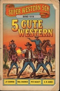 Cover: Super Western 5er Band 1019 .- 5 Gute Western - Alfredbooks