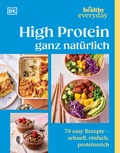 Cover: Healthy Everyday. High Protein ganz nat&uuml;rlich - DK Verlag Dorling Kindersley