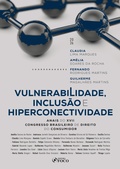 Cover: Vulnerabilidade, Inclus&atilde;o e Hiperconectividade -  Anais do XVII Congresso Brasileiro de Direito do Consumidor - 1&ordf; Ed - 2026 - Editora Foco