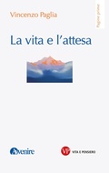 Cover: La vita e l'attesa - Vita E Pensiero