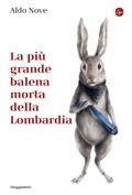 Cover: La pi&ugrave; grande balena morta della Lombardia - Il Saggiatore