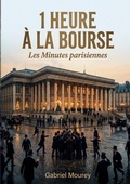 Cover: 1 heure a la Bourse - Les Minutes parisiennes - Shs Editions