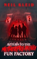 Cover: Return to the Motherfreaking Fun Factory - Blackstone Publishing