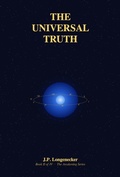 Cover: The Universal Truth (The Awakening Series, #2) - J.P. Longenecker