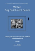 Cover: Winter Dog Enrichment Games Volume 1 - C&c Dog Press