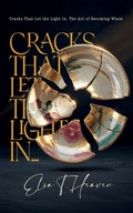Cover: Cracks That Let the Light In: The Art of Becoming Whole - hsfu publishing