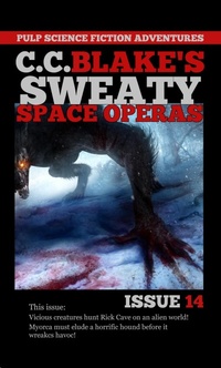Enlarge image Cover: C.C. Blake's Sweaty Space Operas Issue 14 - Twice Told Tales Press